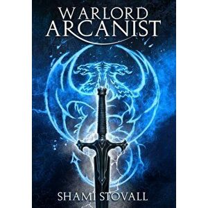 Warlord Arcanist, Hardcover - Shami Stovall imagine