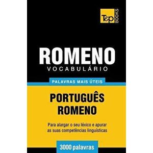 Vocabulário Português-Romeno - 3000 palavras mais úteis, Paperback - Andrey Taranov imagine