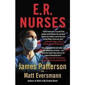 E.R. Nurses: True Stories from America's Greatest Unsung Heroes, Hardcover - James Patterson imagine