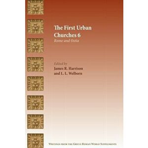 The First Urban Churches 6: Rome and Ostia, Paperback - James R. Harrison imagine