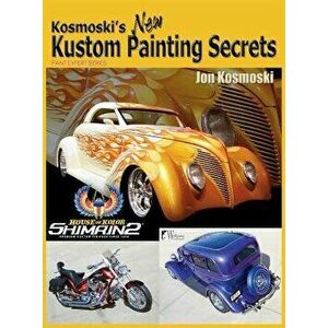 Kosmoski's New Kustom Painting Secrets, Hardcover - Jon Kosmoski imagine