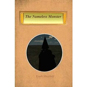 The Nameless Monster, Paperback - Emil Sherbet imagine