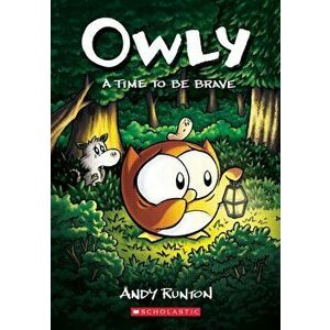 A Time to Be Brave: A Graphic Novel (Owly #4), 4, Paperback - Andy Runton imagine
