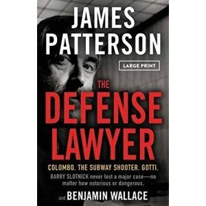 The Defense Lawyer, Paperback - James Patterson imagine