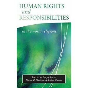Human Rights and Responsibilities in World Religions, Paperback - Joseph Runzo imagine