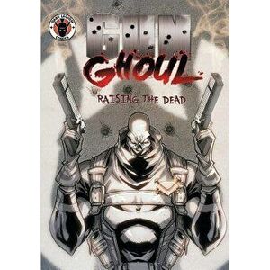 Gun Ghoul: Raising the Dead, Paperback - Will Caligan imagine