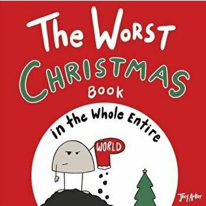 The Worst Christmas Book in the Whole Entire World, Paperback - Joey Acker imagine