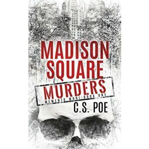 Madison Square Murders, Paperback - C. S. Poe imagine