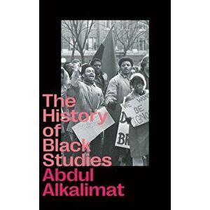 The History of Black Studies, Hardcover - Abdul Alkalimat imagine