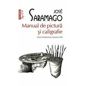 Manual de pictura si caligrafie (Top 10+) - Jose Saramago imagine