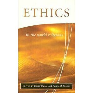 Ethics in the World Religions, Paperback - Joseph Runzo imagine