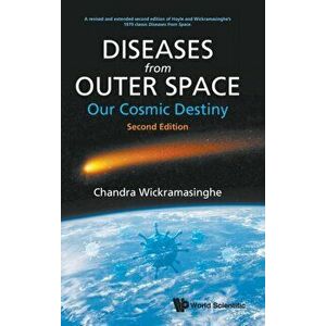 Diseases from Outer Space - Our Cosmic Destiny (Second Edition), Hardcover - Edward J. Steele imagine