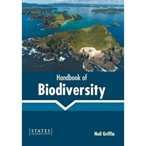 Handbook of Biodiversity, Hardcover - Neil Griffin imagine
