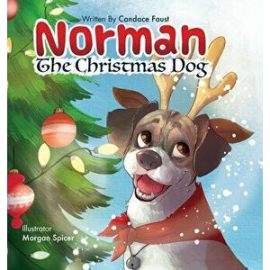 Norman The Christmas Dog, Hardcover - Candace Faust imagine