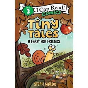 Tiny Tales: A Feast for Friends, Paperback - Steph Waldo imagine