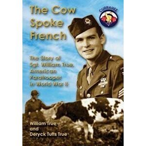 The Cow Spoke French, Hardcover - William True imagine