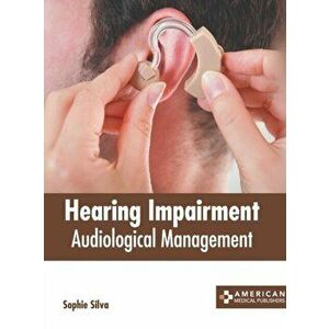 Hearing Impairment: Audiological Management, Hardcover - Sophie Silva imagine