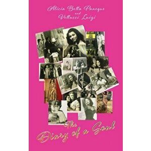 The Diary of a Soul, Paperback - Alicia Bella Paneque imagine