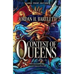 Contest of Queens, Paperback - Jordan H. Bartlett imagine
