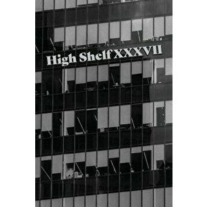 High Shelf XXXVII: December 2021, Paperback - *** imagine