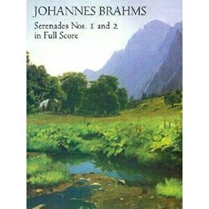 Serenades Nos. 1 and 2 in Full Score, Paperback - Johannes Brahms imagine