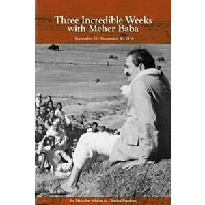 Three Incredible Weeks with Meher Baba, Paperback - Charles Purdom imagine