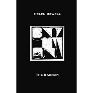 The Barman, Paperback - Helen Bowell imagine