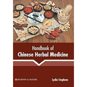 Handbook of Chinese Herbal Medicine, Hardcover - Lydia Stephens imagine