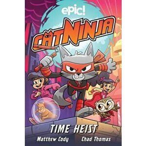 Cat Ninja: Time Heist, 2, Paperback - Matthew Cody imagine