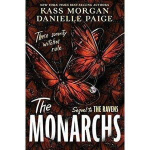 The Monarchs, Hardcover - Kass Morgan imagine
