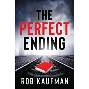 The Perfect Ending, Paperback - Rob Kaufman imagine