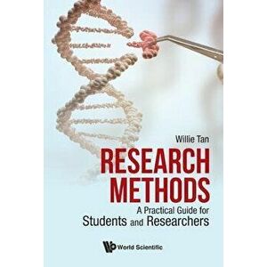 Research Methods: A Practical Guide for Students and Researchers, Hardcover - Willie Chee Keong Tan imagine