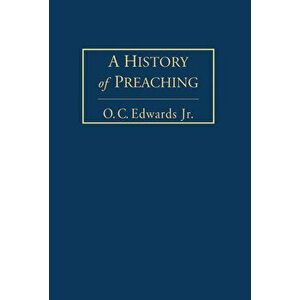A History of Preaching Volume 2, Hardcover - O. C. Edwards imagine
