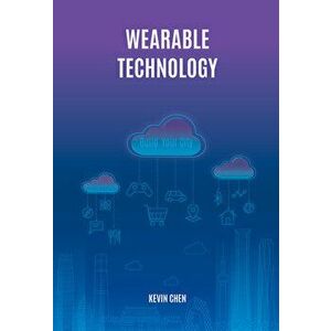 Wearable Technology, Hardcover - Kevin Chen imagine