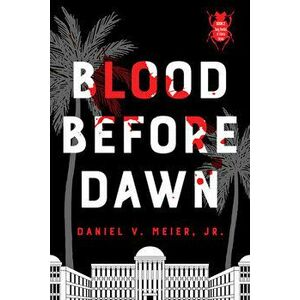 Blood Before Dawn, 2, Paperback - Daniel V. Meier imagine