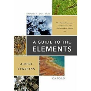 A Guide to the Elements, Paperback - Albert Stwertka imagine