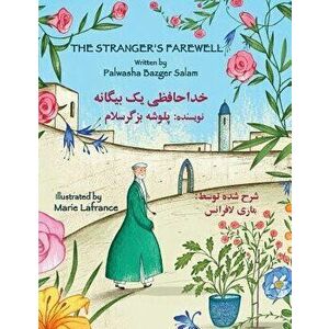 The Stranger's Farewell: English-Dari Edition, Paperback - Palwasha Bazger Salam imagine