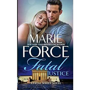 Fatal Justice, Paperback - Marie Force imagine