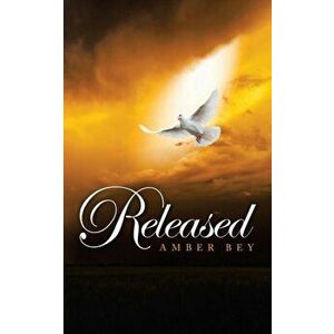 Released, Paperback - Amber Bey imagine