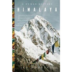 Himalaya: A Human History, Paperback - Ed Douglas imagine