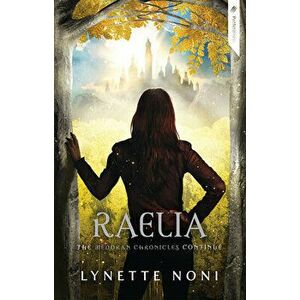 Raelia, 2, Hardcover - Lynette Noni imagine