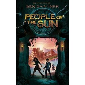 People of the Sun, Paperback - Ben Gartner imagine