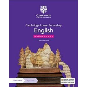 Cambridge Lower Secondary English Learner's Book 8 with Digital Access (1 Year), Paperback - Graham Elsdon imagine