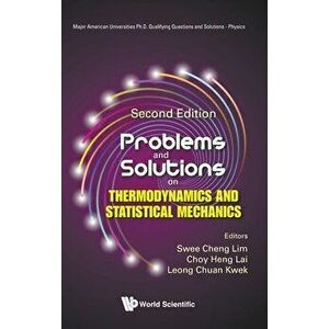 Problems and Solutions on Thermodynamics and Statistical Mechanics (Second Edition), Hardcover - Swee Cheng Lim imagine