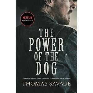 The Power of the Dog, Paperback - Thomas Savage imagine