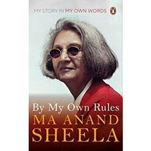 By My Own Rules: My Story in My Own Words, Hardcover - Anand Sheela imagine
