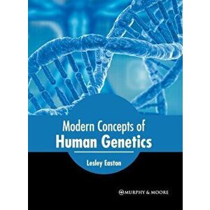 Modern Concepts of Human Genetics, Hardcover - Lesley Easton imagine