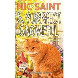 A Purrfect Gnomeful, Paperback - Nic Saint imagine