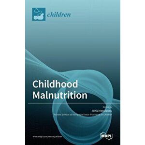 Childhood Malnutrition, Hardcover - Tonia Vassilakou imagine