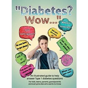 Diabetes? Wow: An illustrated guide to help answer Type 1 diabetes questions, Hardcover - Briar Hoper imagine